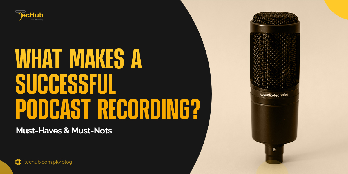 What Makes a Successful Podcast Recording? Must-Haves & Must-Nots
