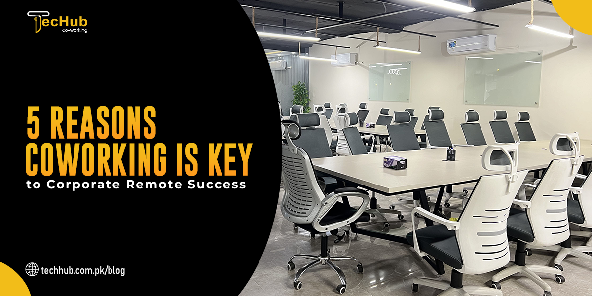 5 Reasons Coworking Is Key to Corporate Remote Success